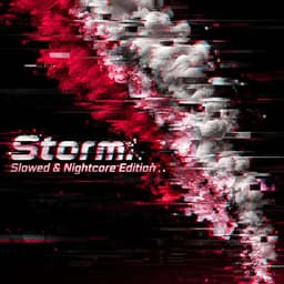 Storm: Slowed & Nightcore Edition