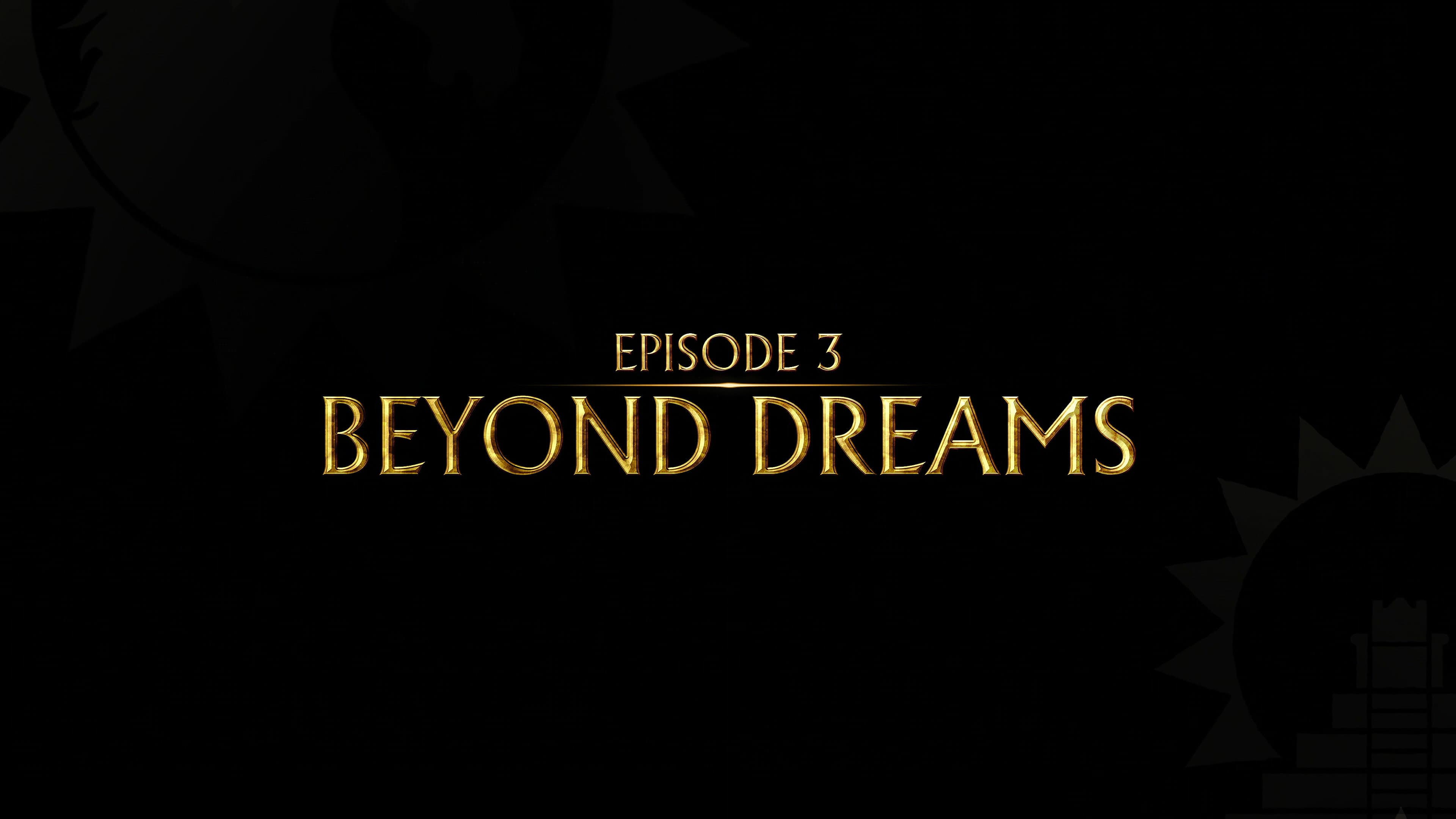 Beyond Dreams